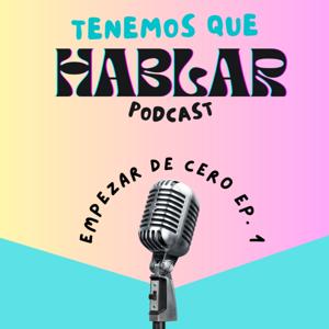 tenemosquehablarpodcaast