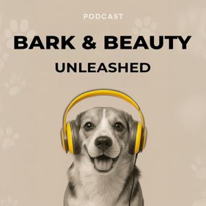 Bark & Beauty Unleashed