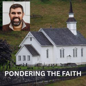 Pondering the Faith
