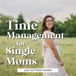 Time Management for Single Moms | Working Mom Tips, Routines, Time Management, Christian Mom