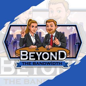 Beyond the Bandwidth