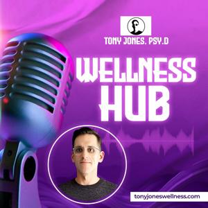 Tony Jones, Psy.D｜Wellness Hub