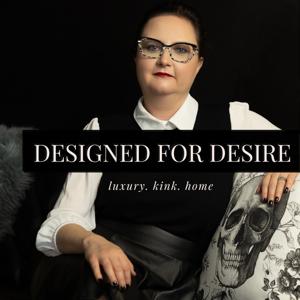 Designed for Desire