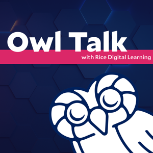 Owl Talk with Rice Digital Learning