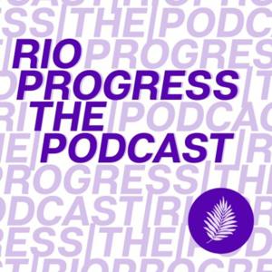 RioProgress The Podcast