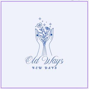 Old Ways New Days