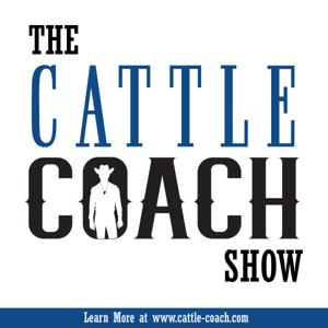 The Cattle Coach Show by Kolten Thigpen