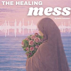 THE HEALING MESS