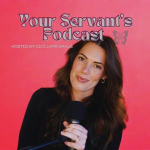 Your Servant's Podcast