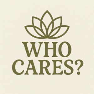 Who Cares?
