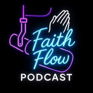 Faith Flow Podcast