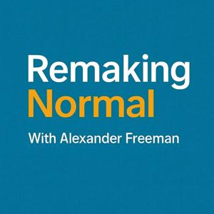 Remaking Normal with Alexander Freeman
