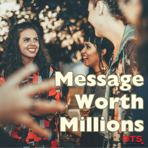 Message Worth Millions