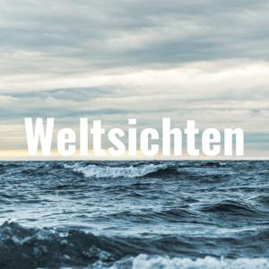 Weltsichten