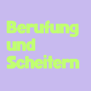 Berufung und Scheitern