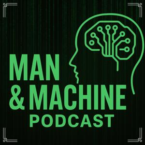 Man and Machine Podcast