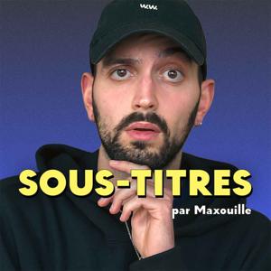 SOUS-TITRES par Maxouille