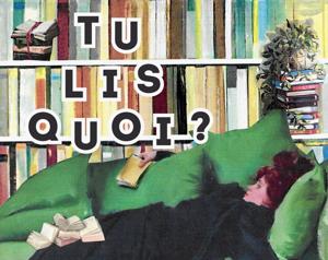 Tu lis quoi ?