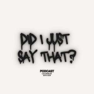 Did I Just Say That?