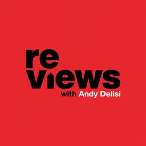ReViews with Andy Delisi