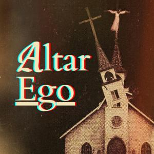 Altar Ego