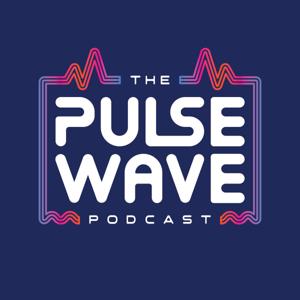 Pulse Wave Podcast; hosted by Virgil