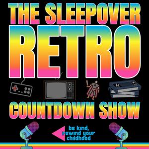 The Sleepover Retro Countdown Show