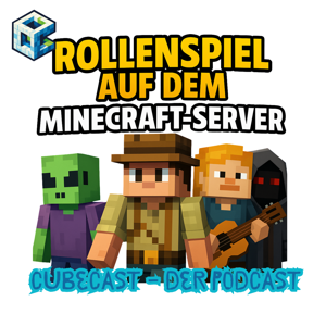 Cubecast - Der Podcast von Minecraft-Cubix