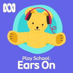 Play School: Ears On