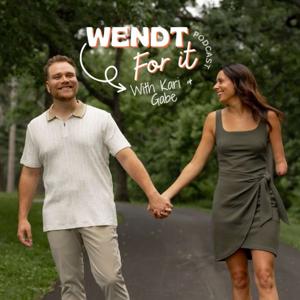 The Wendt For It Podcast