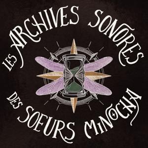 Les Archives Sonores des Soeurs Minocha