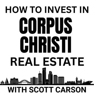 How To Invest In Corpus Christi Real Estate