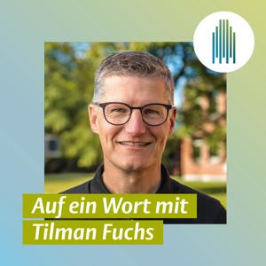 Auf ein Wort mit Tilman Fuchs