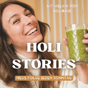 Holi Stories – Holistisch gesund✨🌿