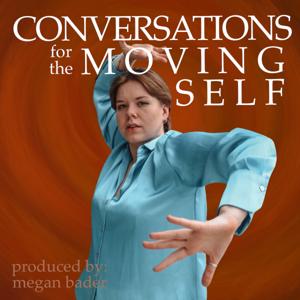 Conversations for the Moving Self