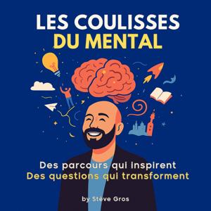 Les Coulisses du Mental | Bien-être, Leadership, Performance & Résilience
