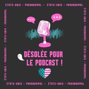 Désolée pour le podcast !
