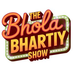 The Bhola Bhartiy Show