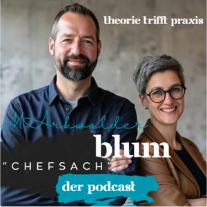 Markwalder-Blum „Chefsach“ Theorie trifft Praxis!