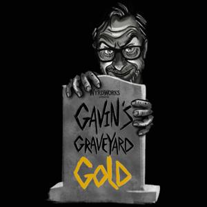 Gavin's Graveyard Gold