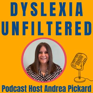 Dyslexia Unfiltered