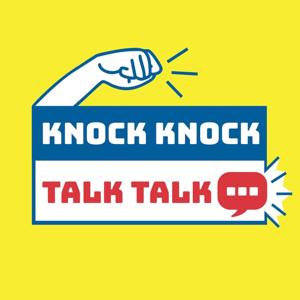 Knock Knock Talk Talk