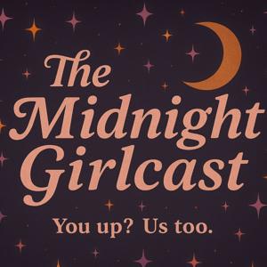 The Midnight Girlcast