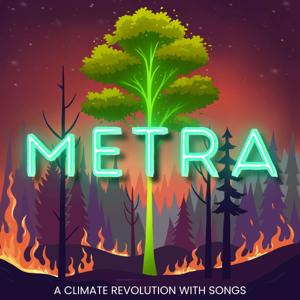 Metra: A Climate Revolution with Songs