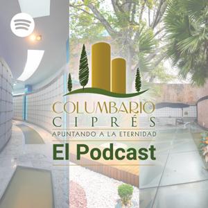 Columbario Ciprés - El Podcast