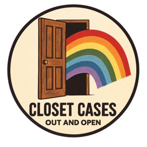 Closet Cases Out And Open