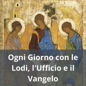 Ogni Giorno con le Lodi, l'Ufficio e il Vangelo