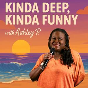 Kinda Deep, Kinda Funny