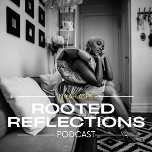 Rooted Reflections Podcast