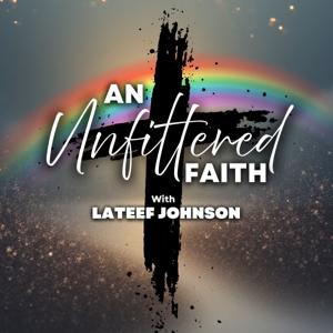 An Unfiltered Faith